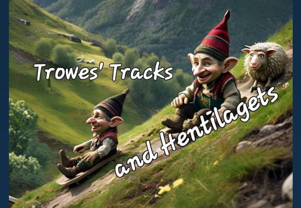 Trowes' Tracks and Hentilagets